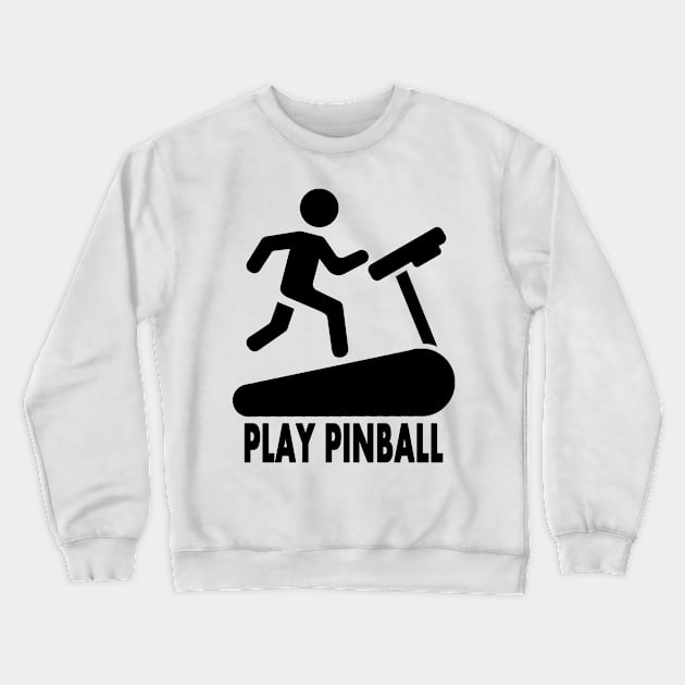 Treadmill / Play Pinball - Black Crewneck Sweatshirt by Uwantmytees